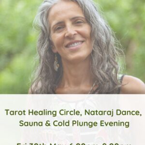 Fri 30th May, 6-9pm, Tarot Healing Circle, Nataraj Dance, Sauna & Cold Plunge, Westport, Co. Mayo
