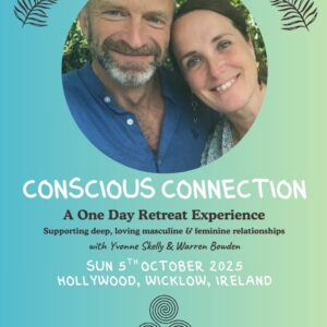 Sun, 5th Oct 10am-5pm, Conscious Connection Day Retreat with Warren Bowden & Yvonne Skelly, Hollywood, Co. Wicklow