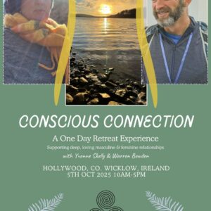 Sun, 5th Oct 10am-5pm, Conscious Connection Day Retreat with Warren Bowden & Yvonne Skelly, Hollywood, Co. Wicklow
