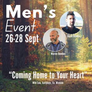 26-28 Sept, 2025 - Men's Event with Warren Bowden & Aaron Browne, Co. Wicklow