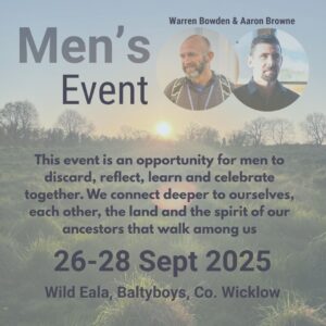 26-28 Sept, 2025 - Men's Event with Warren Bowden & Aaron Browne, Co. Wicklow