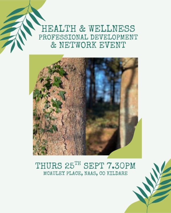 Thurs 25th Sept, 7.30pm-9.30pm, Health & Wellness Professional Development & Business Network Event, Naas, Co.Kildare
